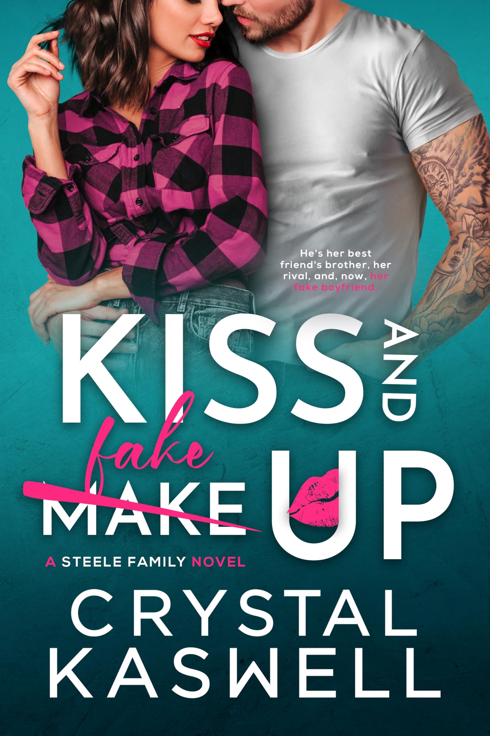 Kiss and Fake Up: an enemies to lovers, fake relationship romance Cover